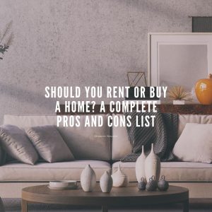 Deciding whether to rent or buy a home is one of the biggest financial decisions you’ll make.