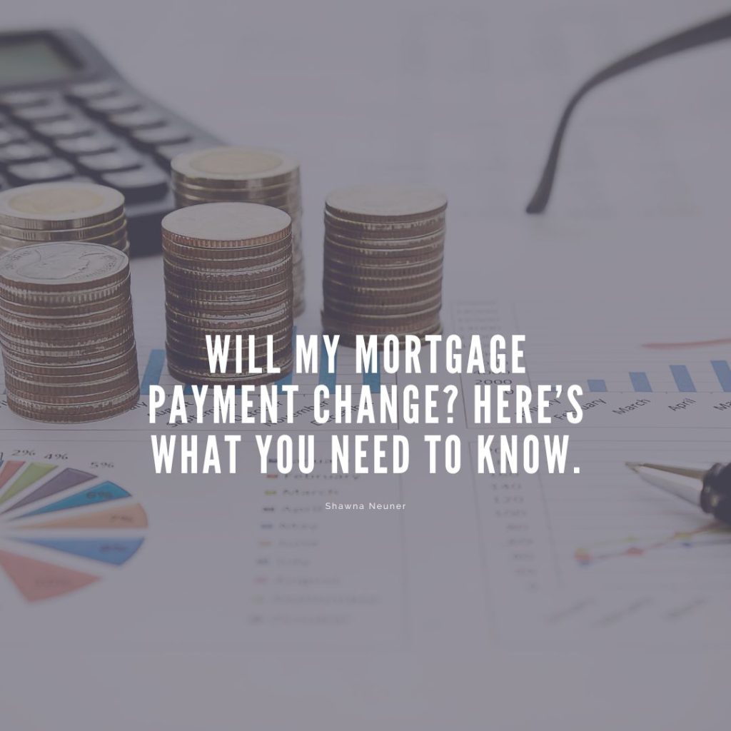 Will my mortgage payment change