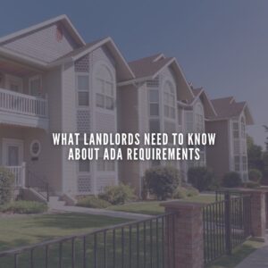 What Landlords Need to Know About ADA Requirements